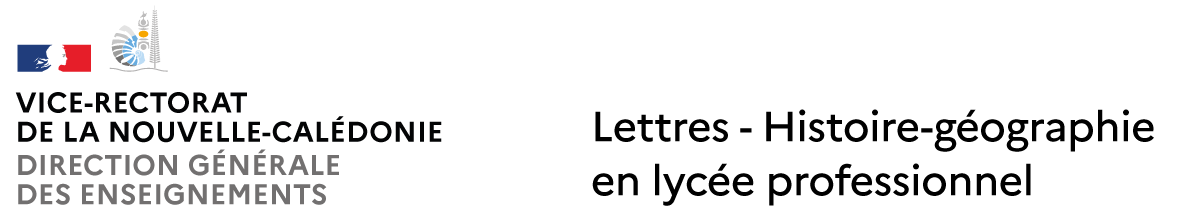 Lettres-histoire en lycée professionnel - Vice-rectorat de la Nouvelle-Calédonie